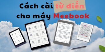 Hướng dẫn cài từ điển cho các máy Meebook