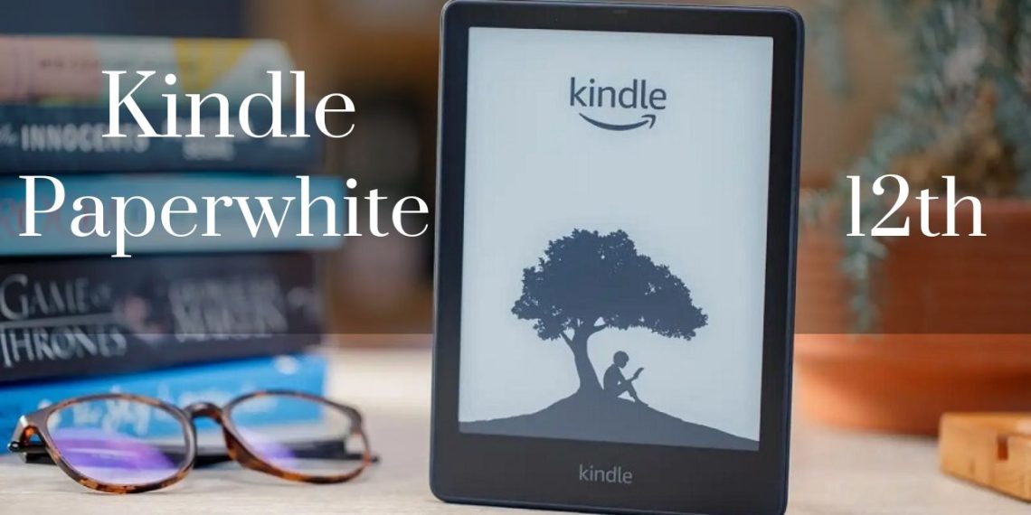 Kindle Paperwhite thế hệ thứ 12 sắp ra mắt!